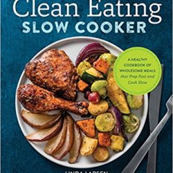 Clean Eating Slow Cooker Book